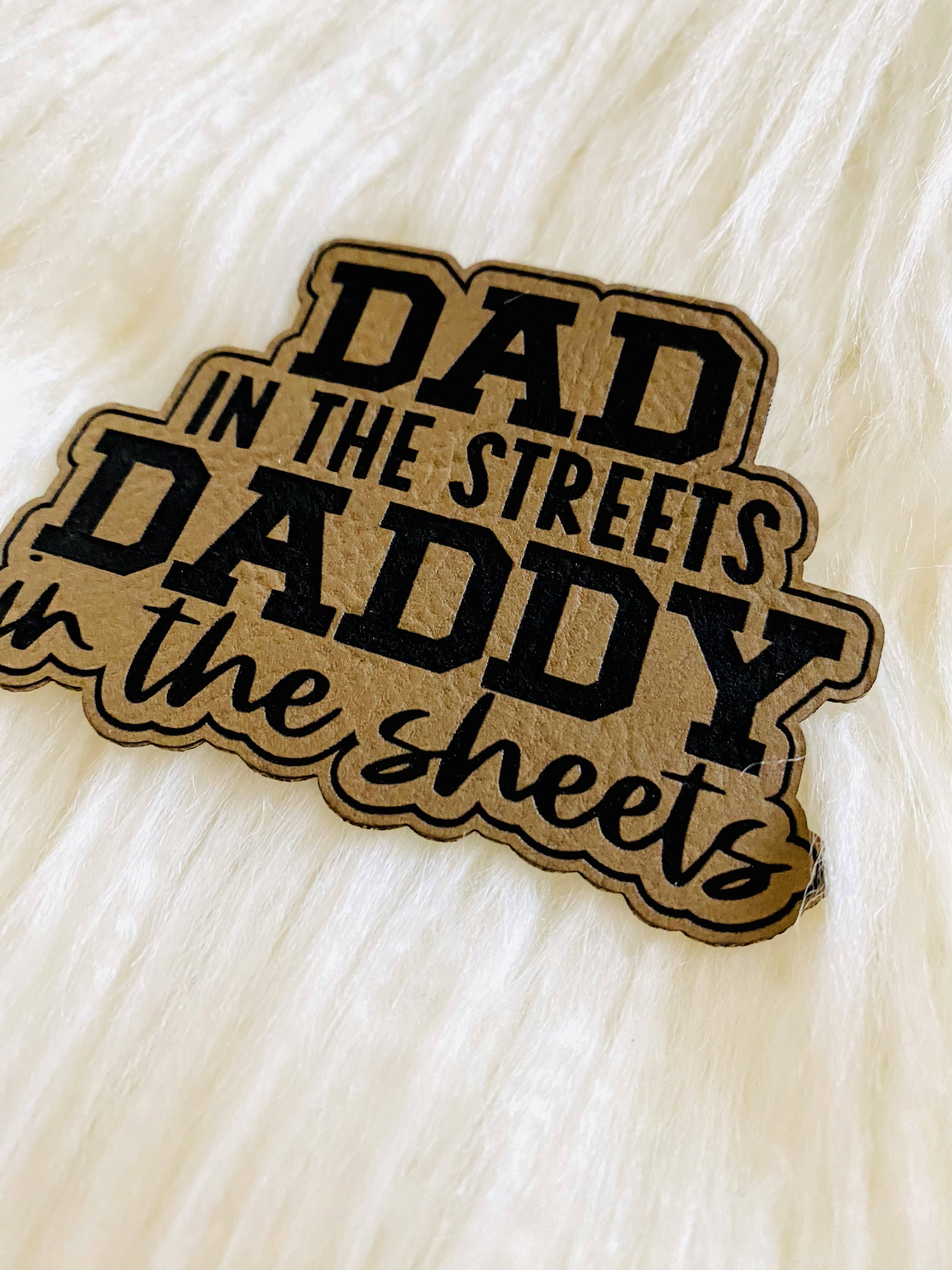 Dad in the streets, Daddy in the sheets men's leather patch
