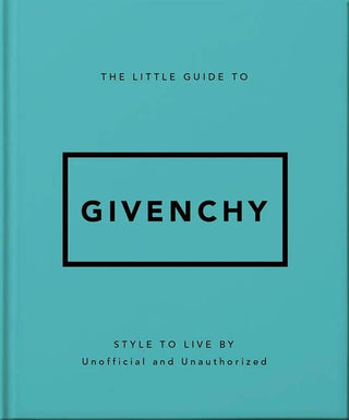 The Little Guide to Givenchy