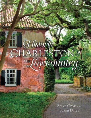 Pre Order Historic Charleston and the Lowcountry