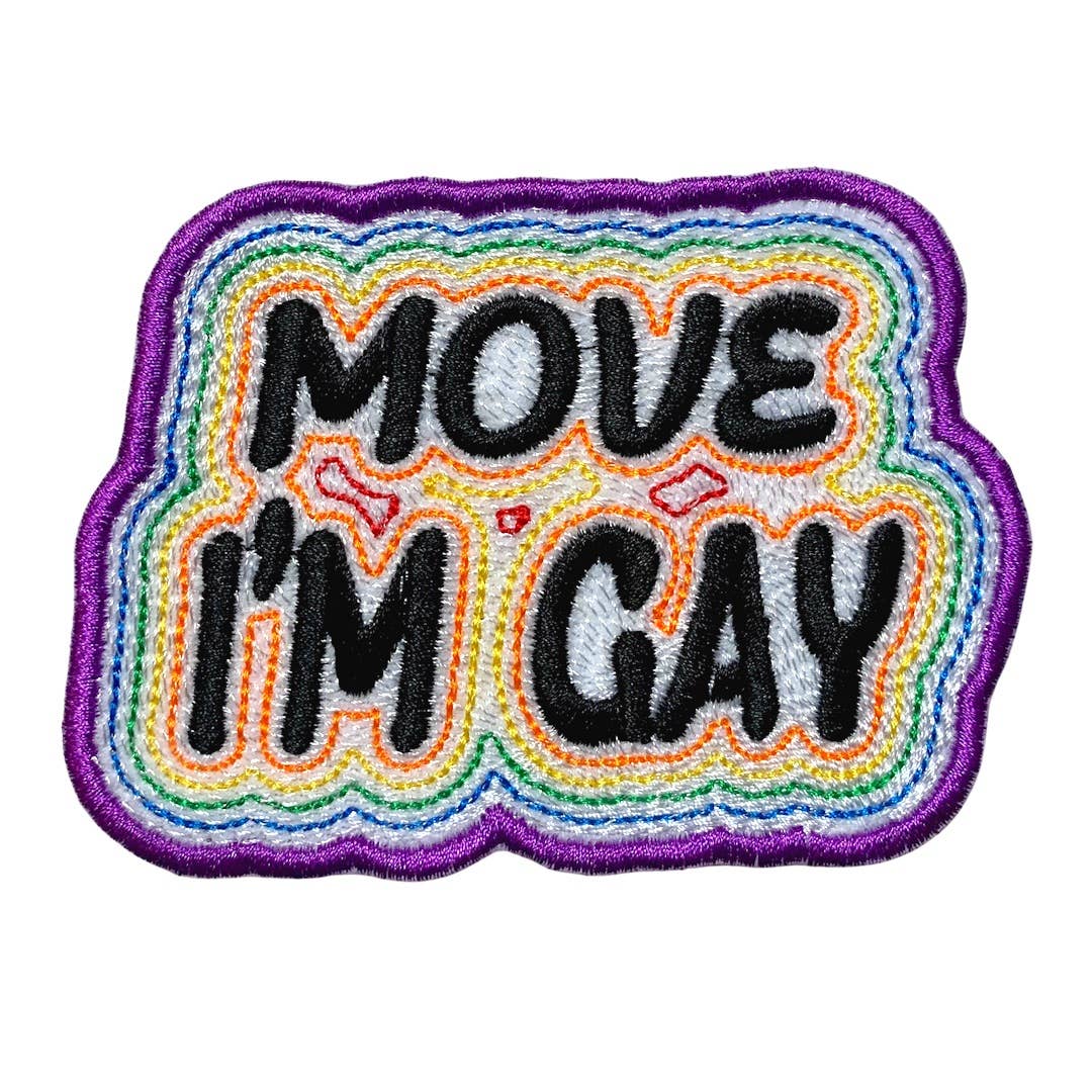 Move, I’m Gay Iron On Patch